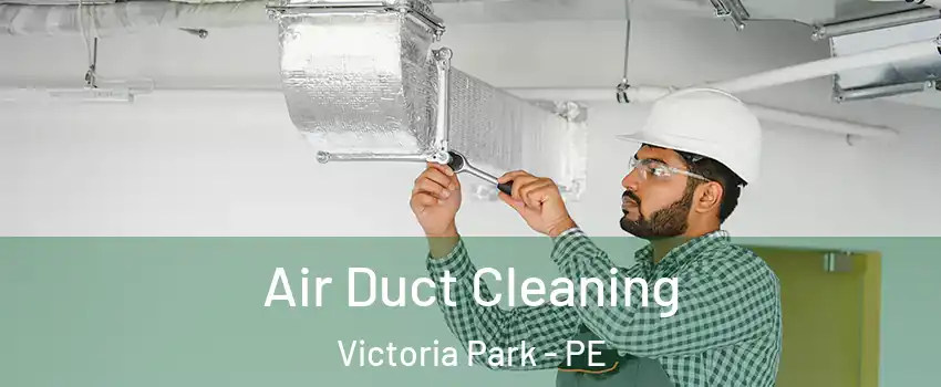  Air Duct Cleaning Victoria Park - PE