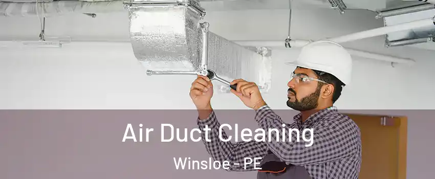  Air Duct Cleaning Winsloe - PE