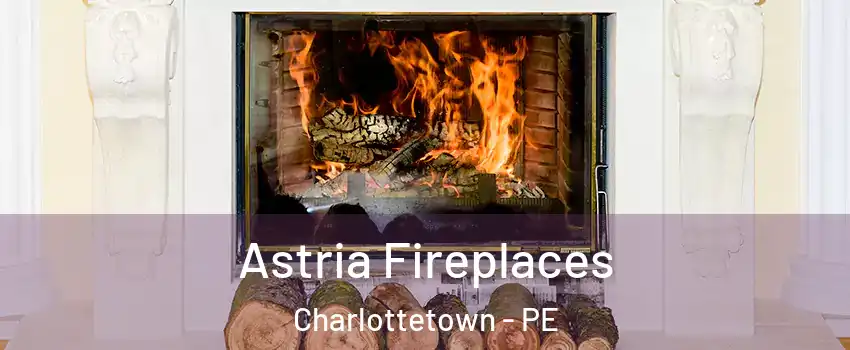 Astria Fireplaces Charlottetown - PE
