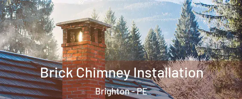  Brick Chimney Installation Brighton - PE