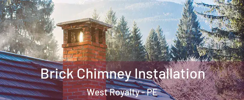  Brick Chimney Installation West Royalty - PE