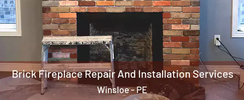  Brick Fireplace Repair And Installation Services Winsloe - PE