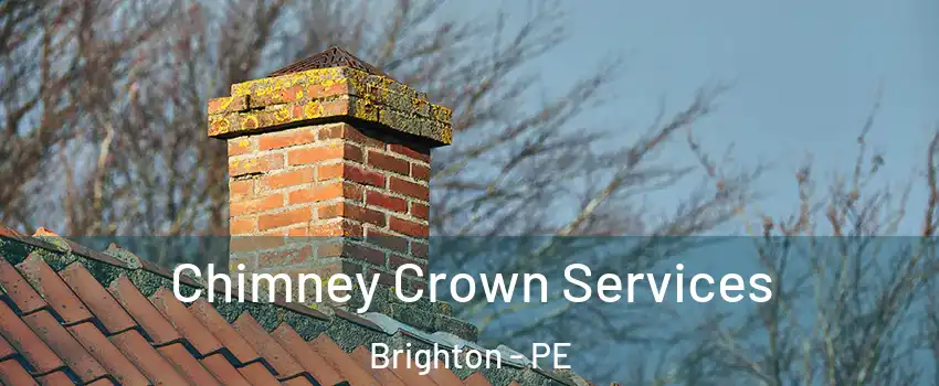  Chimney Crown Services Brighton - PE