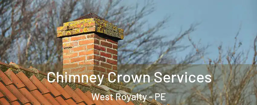 Chimney Crown Services West Royalty - PE
