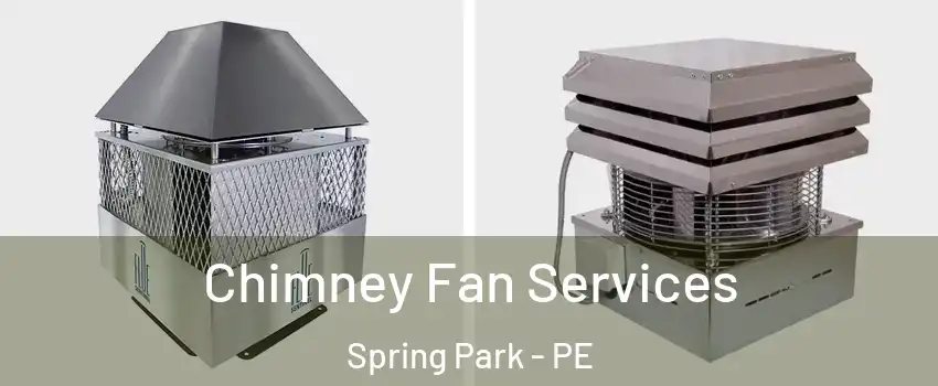  Chimney Fan Services Spring Park - PE