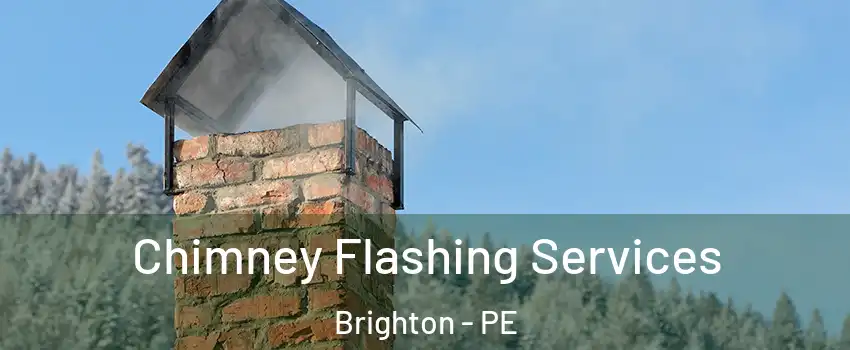 Chimney Flashing Services Brighton - PE
