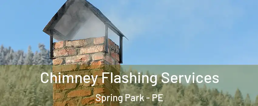 Chimney Flashing Services Spring Park - PE