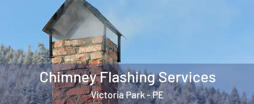 Chimney Flashing Services Victoria Park - PE