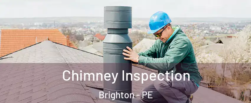  Chimney Inspection Brighton - PE