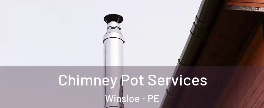  Chimney Pot Services Winsloe - PE