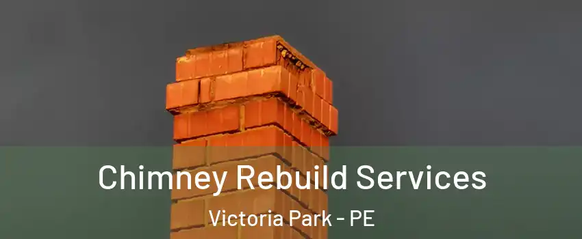  Chimney Rebuild Services Victoria Park - PE