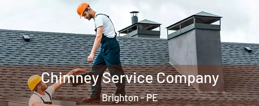  Chimney Service Company Brighton - PE