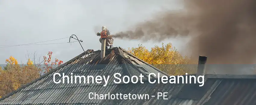  Chimney Soot Cleaning Charlottetown - PE