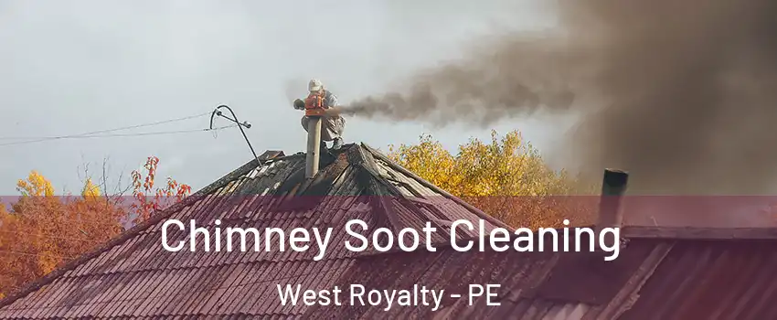  Chimney Soot Cleaning West Royalty - PE