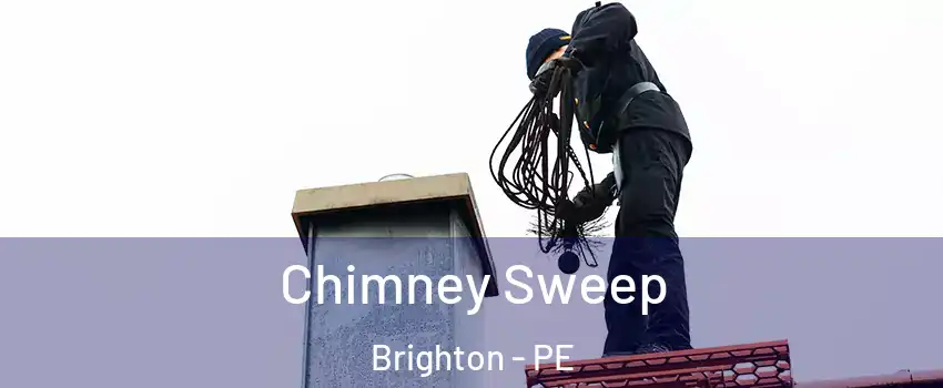  Chimney Sweep Brighton - PE