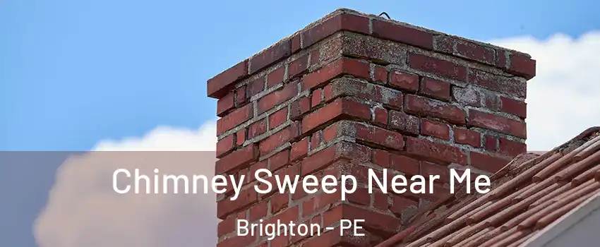  Chimney Sweep Near Me Brighton - PE