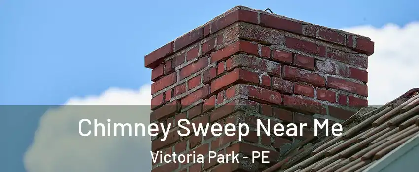  Chimney Sweep Near Me Victoria Park - PE