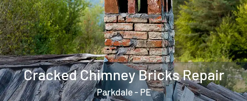 Cracked Chimney Bricks Repair Parkdale - PE