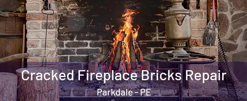  Cracked Fireplace Bricks Repair Parkdale - PE