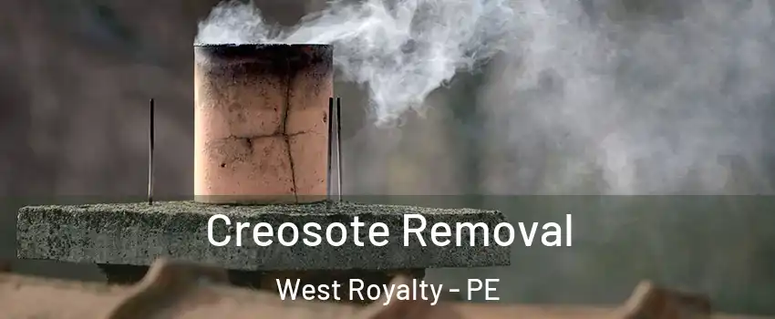  Creosote Removal West Royalty - PE