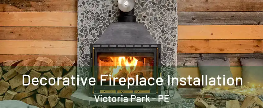  Decorative Fireplace Installation Victoria Park - PE