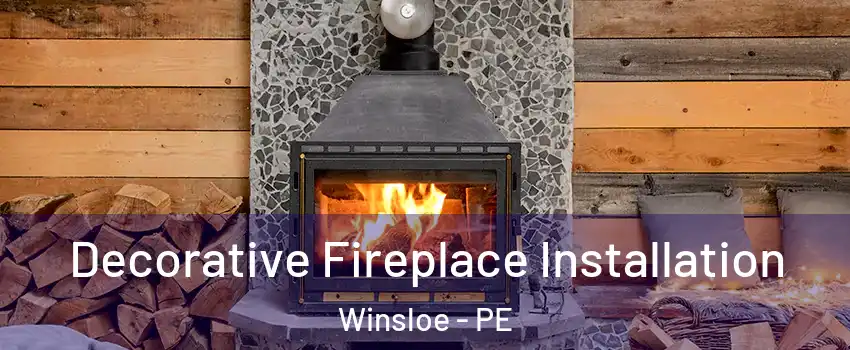  Decorative Fireplace Installation Winsloe - PE