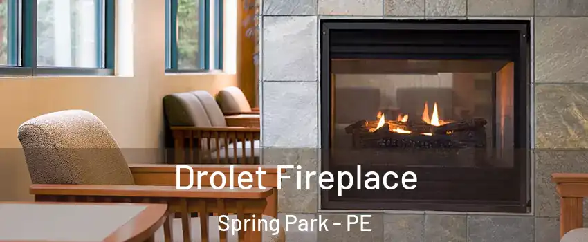 Drolet Fireplace Spring Park - PE