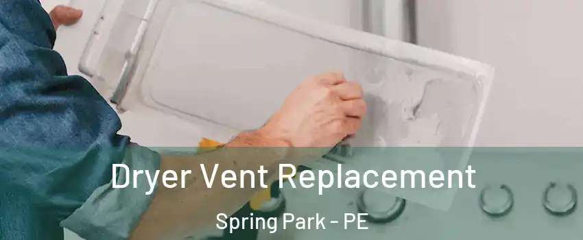  Dryer Vent Replacement Spring Park - PE
