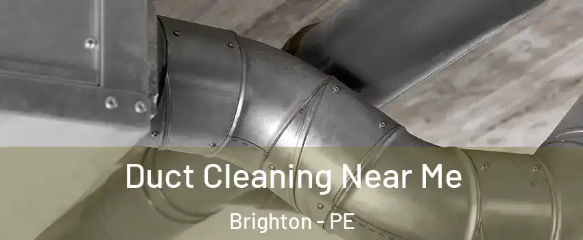  Duct Cleaning Near Me Brighton - PE