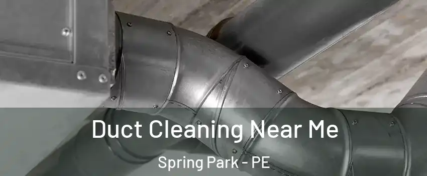  Duct Cleaning Near Me Spring Park - PE