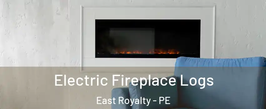  Electric Fireplace Logs East Royalty - PE