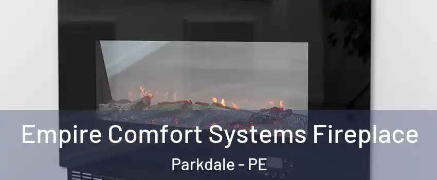 Empire Comfort Systems Fireplace Parkdale - PE