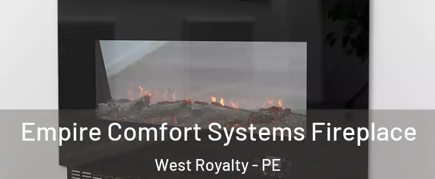 Empire Comfort Systems Fireplace West Royalty - PE
