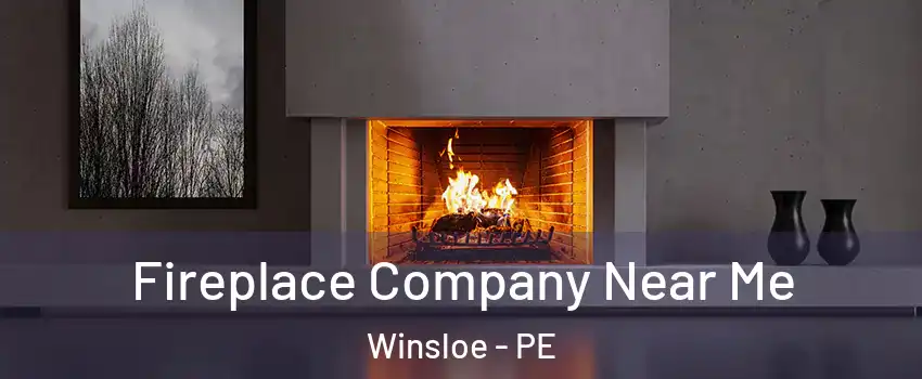  Fireplace Company Near Me Winsloe - PE