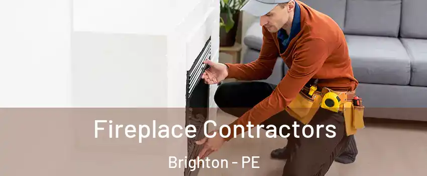  Fireplace Contractors Brighton - PE