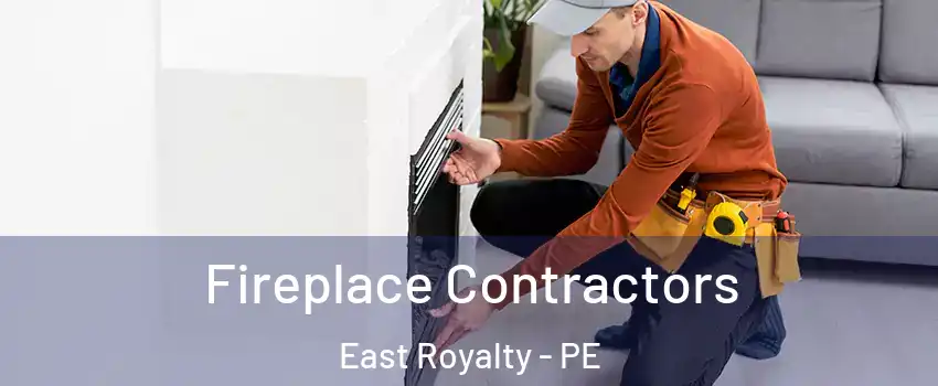 Fireplace Contractors East Royalty - PE