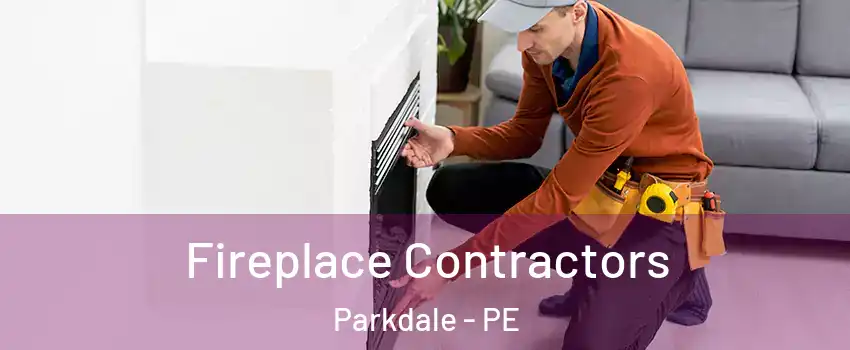  Fireplace Contractors Parkdale - PE