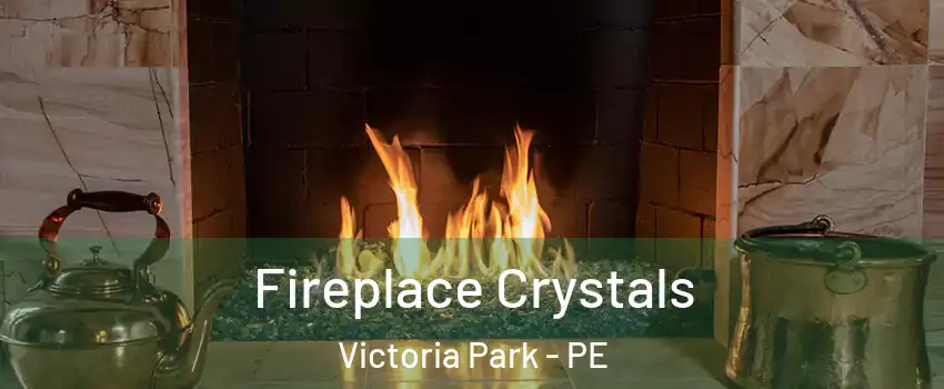  Fireplace Crystals Victoria Park - PE