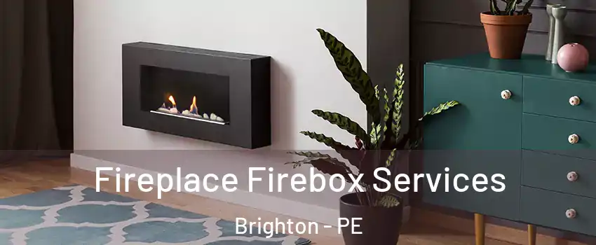  Fireplace Firebox Services Brighton - PE