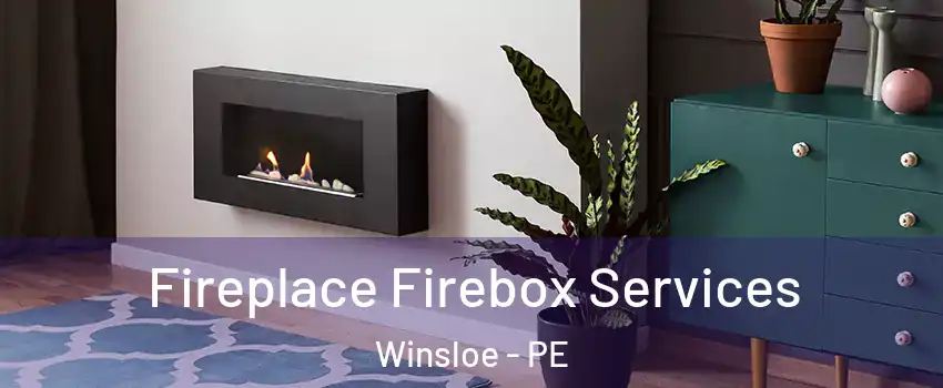  Fireplace Firebox Services Winsloe - PE