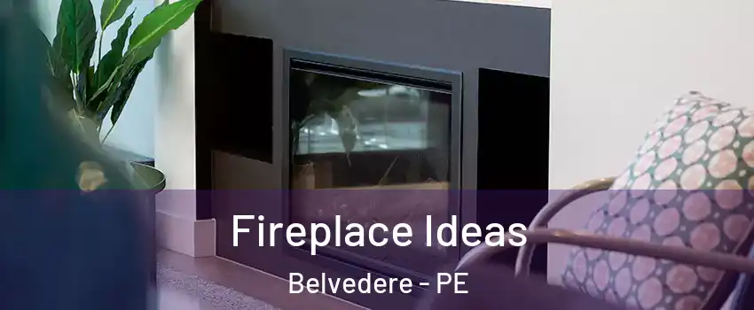  Fireplace Ideas Belvedere - PE
