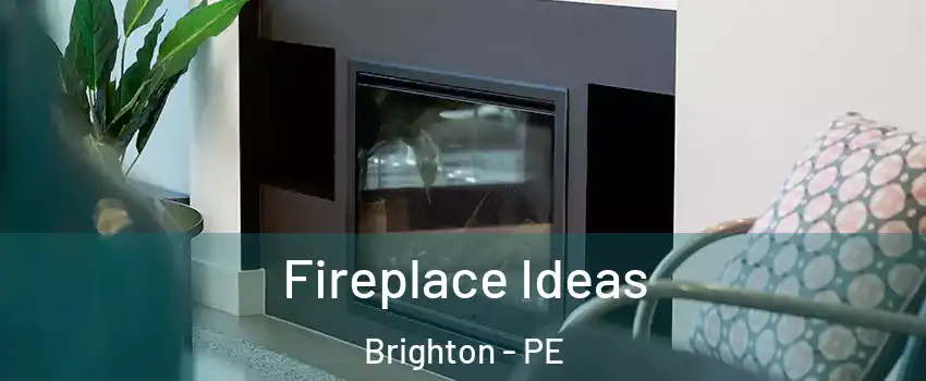  Fireplace Ideas Brighton - PE