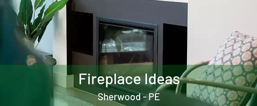  Fireplace Ideas Sherwood - PE