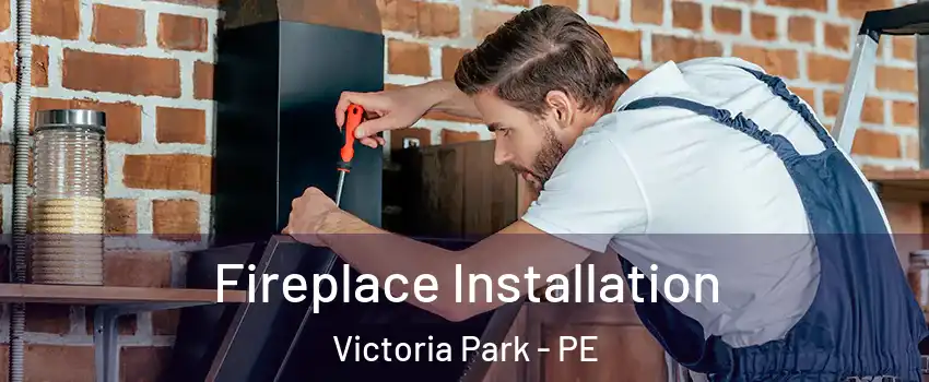  Fireplace Installation Victoria Park - PE