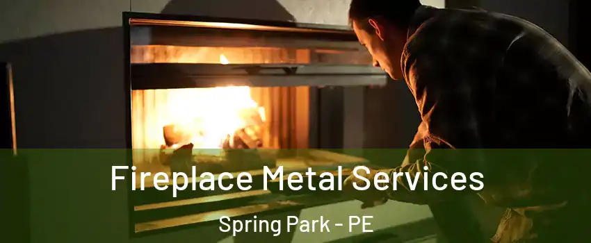 Fireplace Metal Services Spring Park - PE