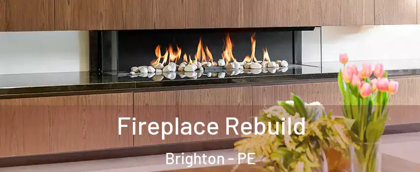 Fireplace Rebuild Brighton - PE