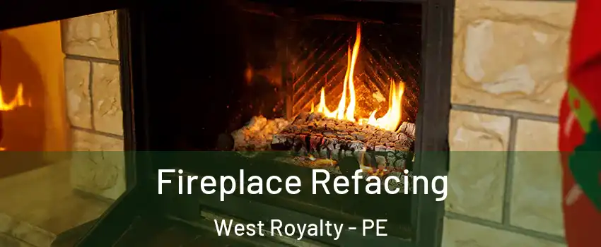  Fireplace Refacing West Royalty - PE