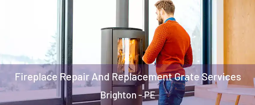  Fireplace Repair And Replacement Grate Services Brighton - PE