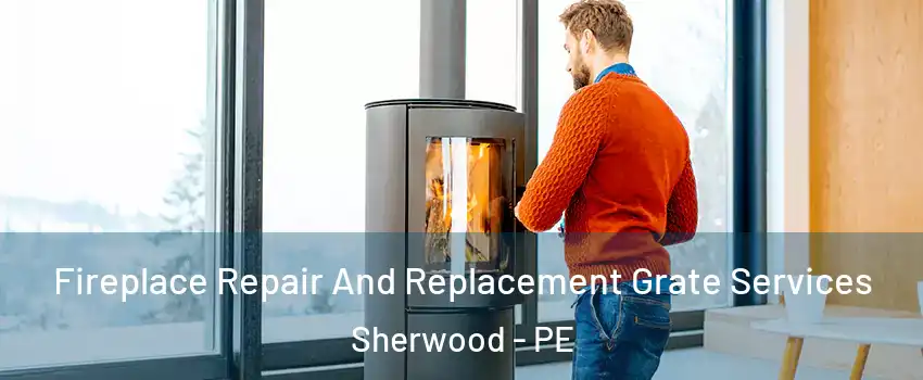  Fireplace Repair And Replacement Grate Services Sherwood - PE
