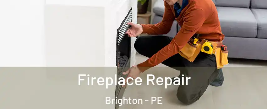  Fireplace Repair Brighton - PE